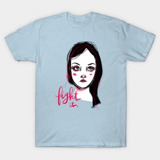 Fight It: Feminist Strength Cursive Calligraphy T-Shirt